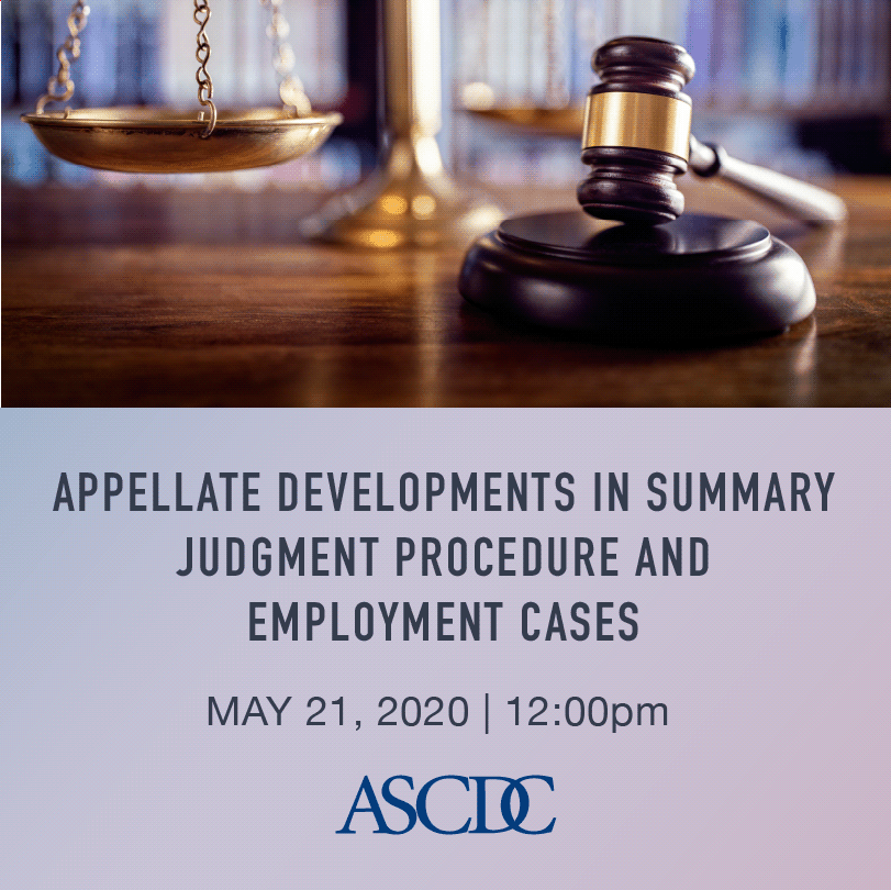 Webinar - Appellate Developments in Summary Judgment Procedure and Employment Cases - 2020